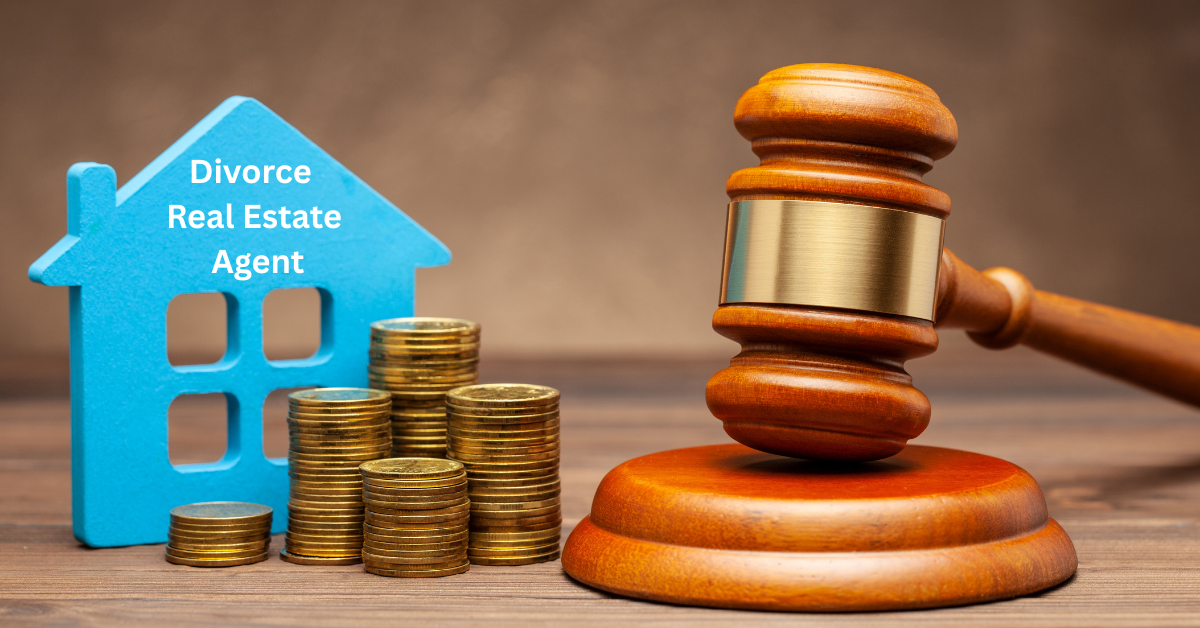 Navigating Divorce with Confidence: How a Specialized Real Estate Agent Can Help